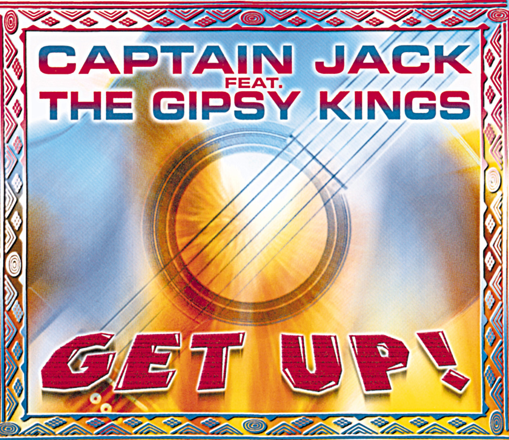 Captain Jack feat. The Gipsy Kings – Get Up!