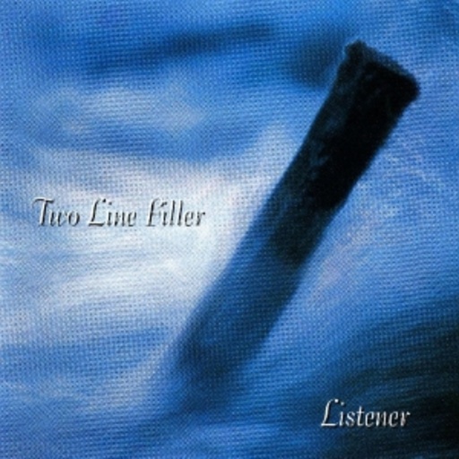 Two Line Filler – Listener