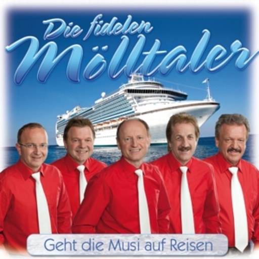 Die fidelen Mölltaler – Geht die Musi auf Reisen