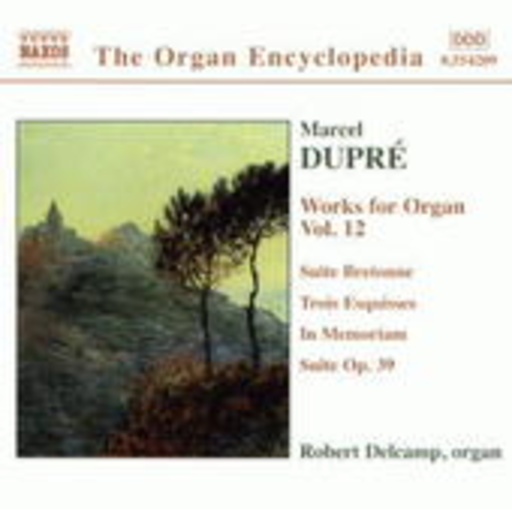 Robert Delcamp – Works For Organ Vol. 12 - Suite Bretonne/Trois Esquisses/In Memoriam/...