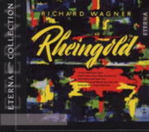 Schock/Metternich/Staatskapelle Berlin – Rheingold (Eterna Collection)