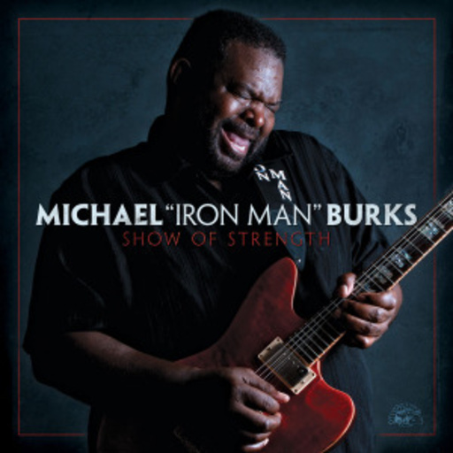 Michael Burks – Show Of Strength