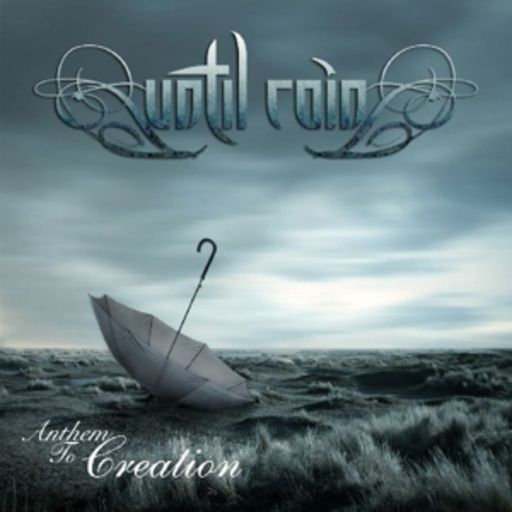 Until Rain – Anthem To Creation