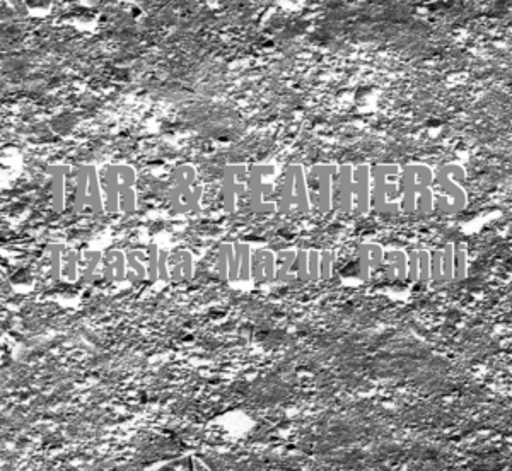 Trzaska/Mazur/Pandi – Tar & Feathers