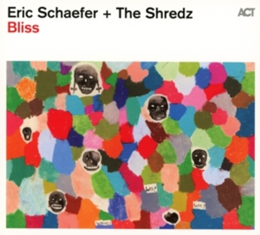 Eric Schaefer + The Shredz – Bliss
