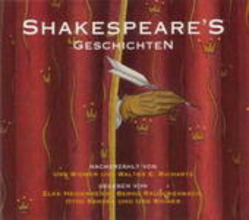 Elke Heidenreich/Bernd Rauschenbach/Otto Sander – Shakespeare's Geschichten - Nacherzählt von Widmer & Richartz