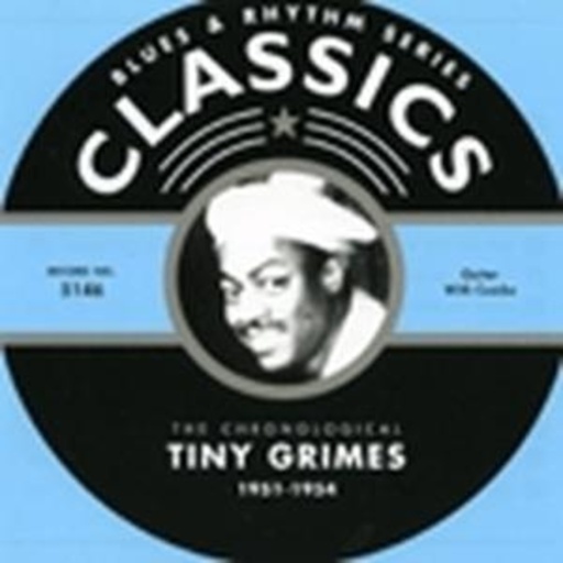 Tiny Grimes – Classics 1951-1954