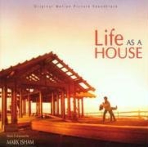 Mark Isham – Das Haus am Meer/Life As A House
