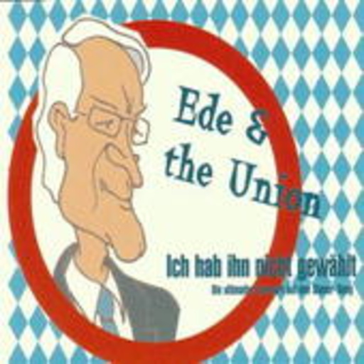 Ede & The Union – Ich hab ihn nicht gewählt