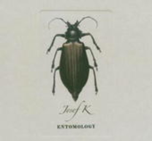 Josef K – Entomology