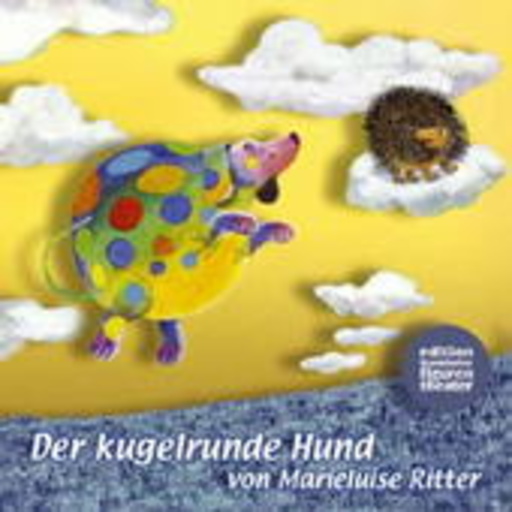 Marielusie Ritter – Der kugelrunde Hund