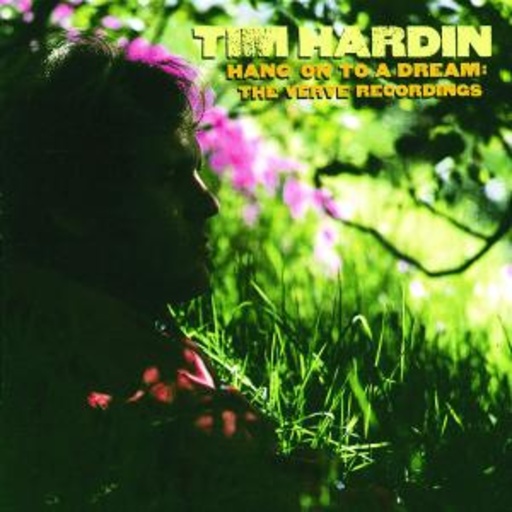 Tim Hardin – Hang On To A Dream: The Verve Recordings