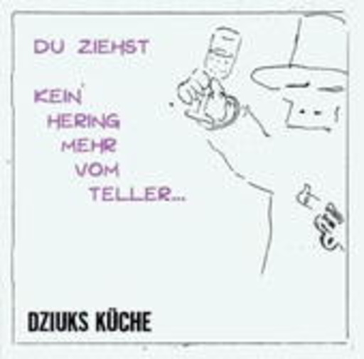 Dziuks Küche – Du ziehst kein' Hering mehr vom Teller