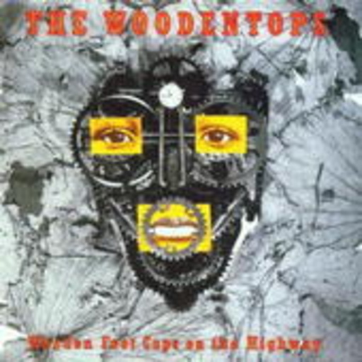 The Woodentops – Wooden Foot Cops On The Highway (+ Bonustracks)