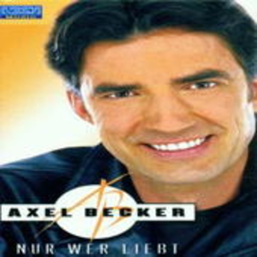 Axel Becker – Nur wer liebt