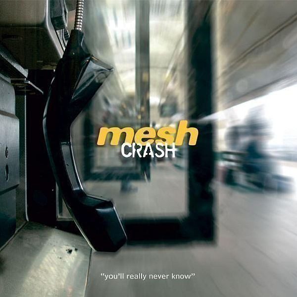 Mesh – Crash