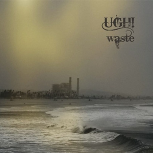 UGH! – Waste