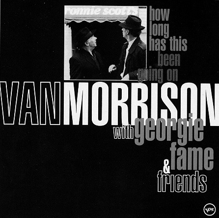Van Morrison – How Long Has This Been Going On?