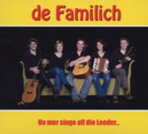 De Familich – Un mir singe all die Leeder