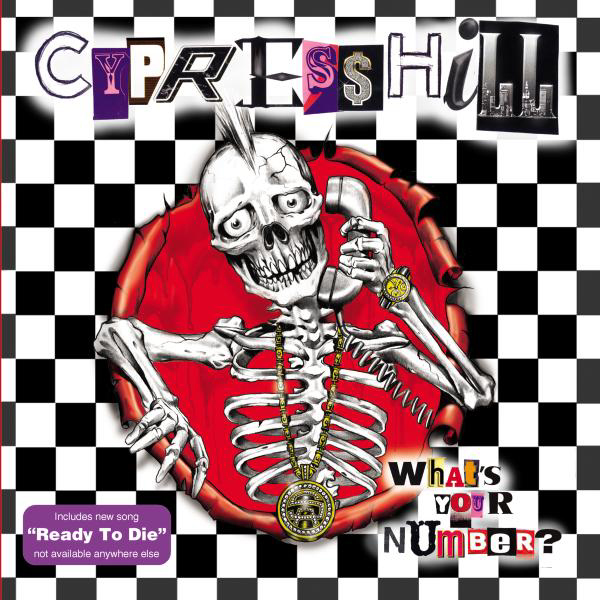 Cypress Hill – What's Your Number?