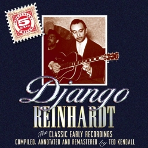 Django Reinhardt – The Classic Early Recordings In Chronological Order