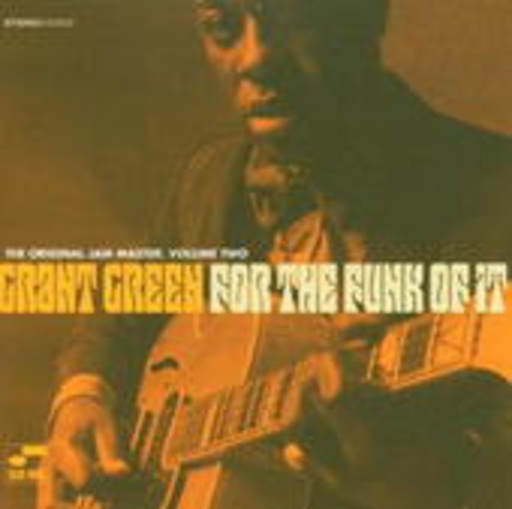 Grant Green – For The Funk Of It (Original Jam Master Vol. 2)