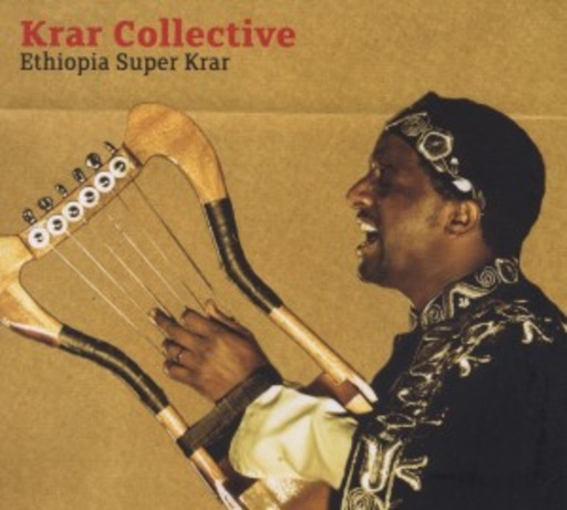 Krar Collective – Ethiopia Super Krar