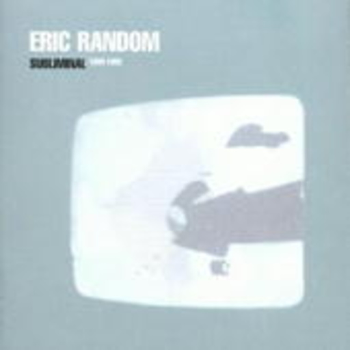 Eric Random – Subliminal 1980-'82