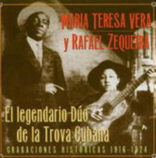 Maria T. Vera/Rafael Zequeira – El Legendario Duo De La Trova Cubana