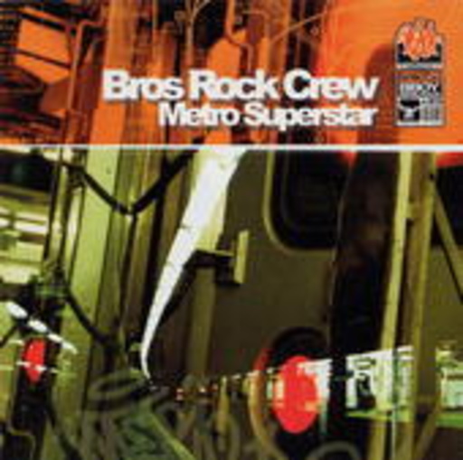 Bros Rock Crew – Metro Superstar