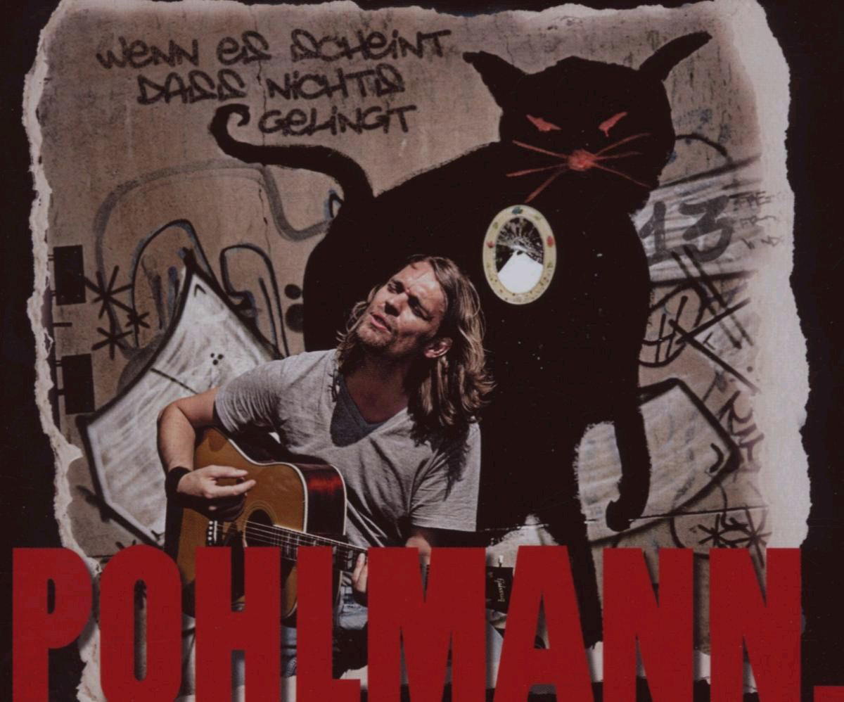 Pohlmann. – Wenn es scheint, dass nichts gelingt
