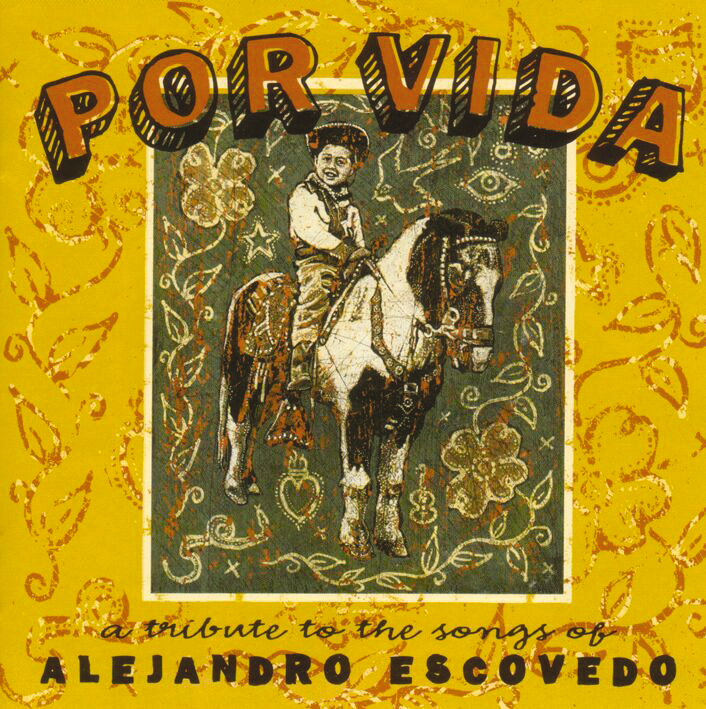 Diverse – Por Vida: A Tribute To The Songs Of Alejandro Escovedo