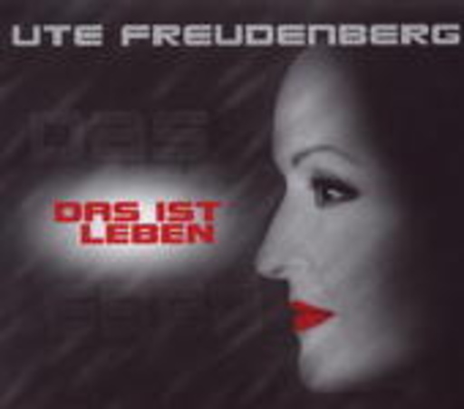 Ute Freudenberg – Das ist Leben