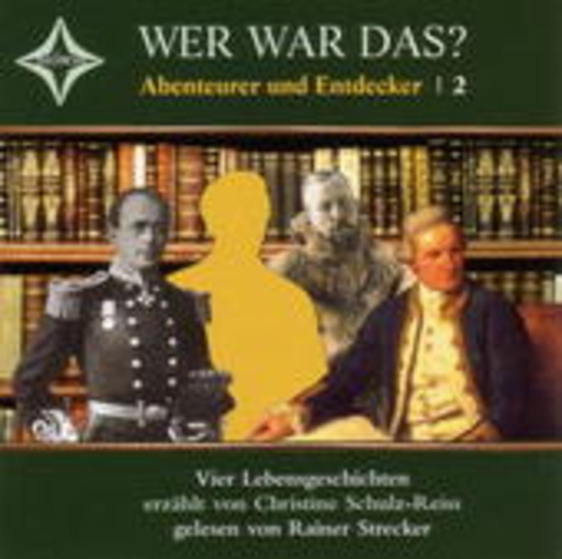 Wer war das? – Abenteurer und Entdecker (2)