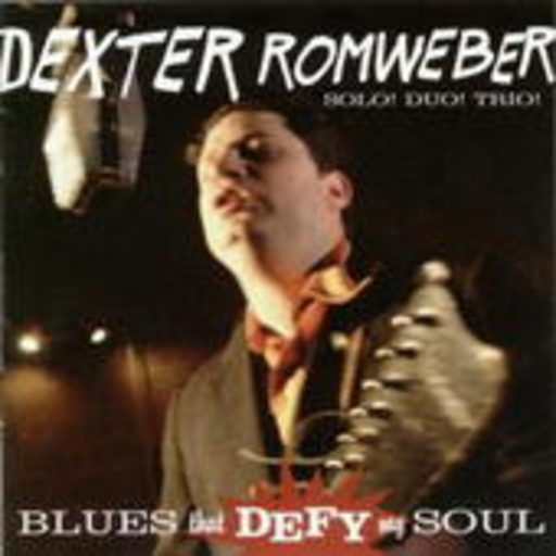 Dexter Romweber – Blues That Defy My Soul