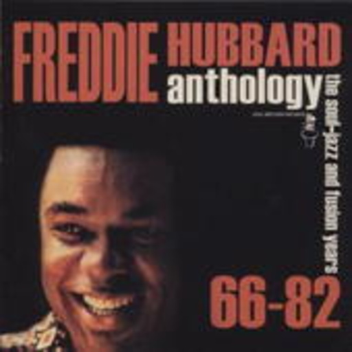 Freddie Hubbard – Anthology