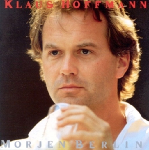 Klaus Hoffmann – Morjen Berlin