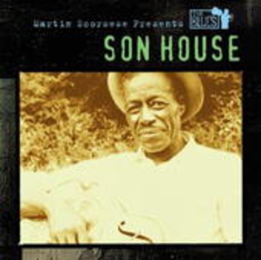 Son House – Martin Scorsese Presents The Blues