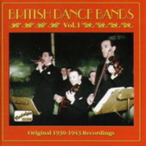 British Dance Bands Vol. 1 – Original Recordings 1930-1943