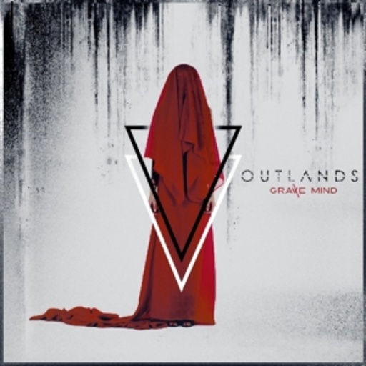 Outlands – Grave Mind
