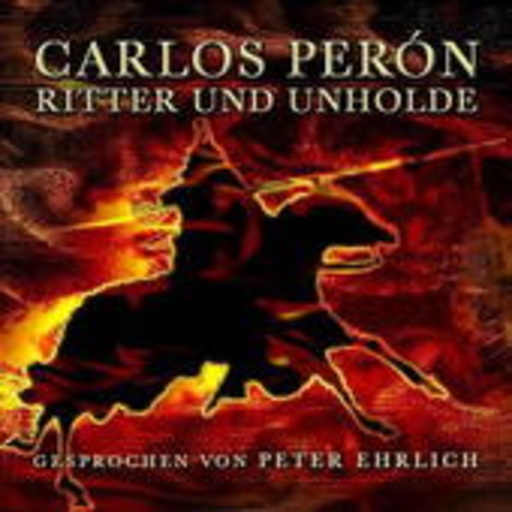 Carlos Perón – Ritter und Unholde
