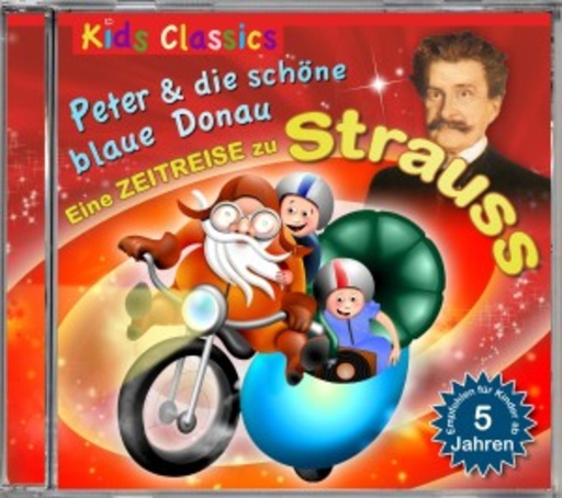 Diverse – Peter & die schöne blaue Donau - Eine Teitreise zu Strauss
