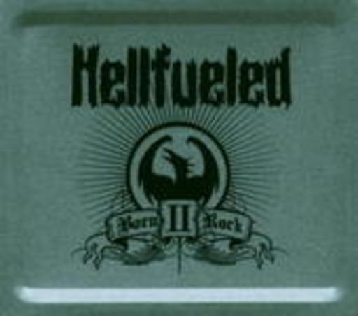 Hellfueled – Born II Rock