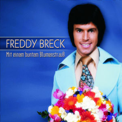Freddy Breck – Mit einem bunten Blumenstrauß