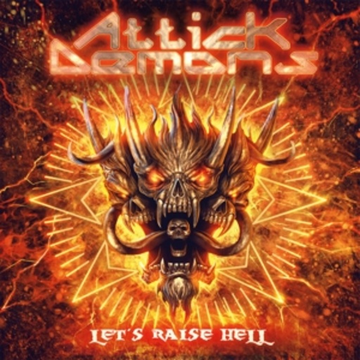 Attick Demons – Let's Raise Hell