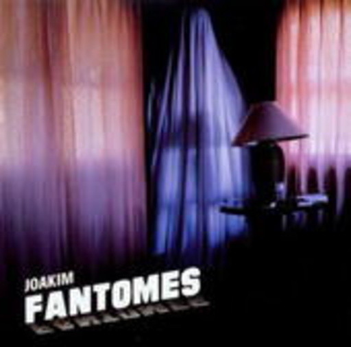 Joakim – Fantomes