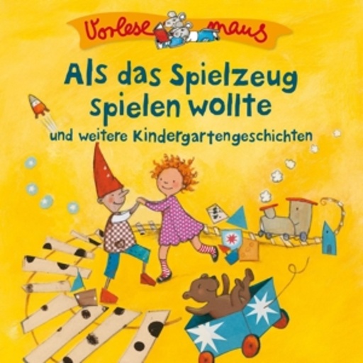 Diverse – Vorlesemaus - Als das Spielzeug spielen wollte