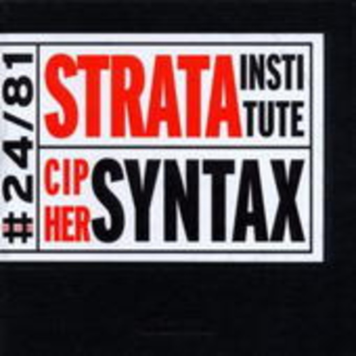 Steve Coleman/Greg Osby – Strata Institute - Ciphersyntax