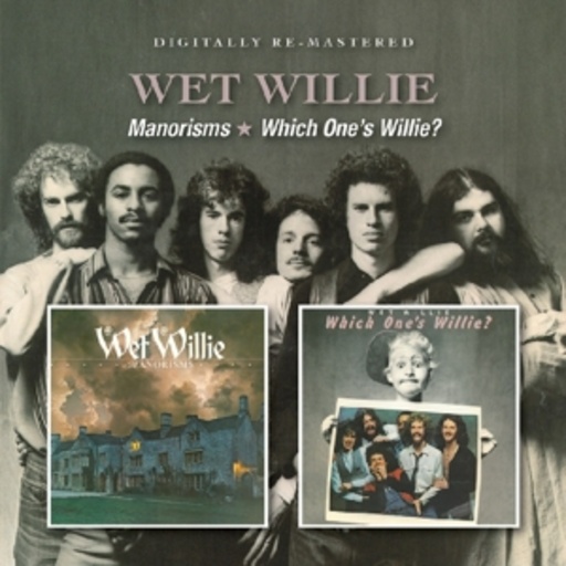 Wet Willie – Manorisms/Which One's Willie?