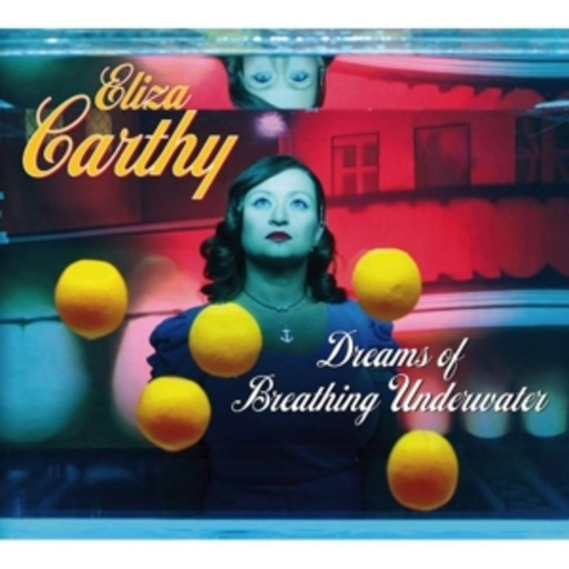 Eliza Carthy – Dreams Of Breathing Underwater